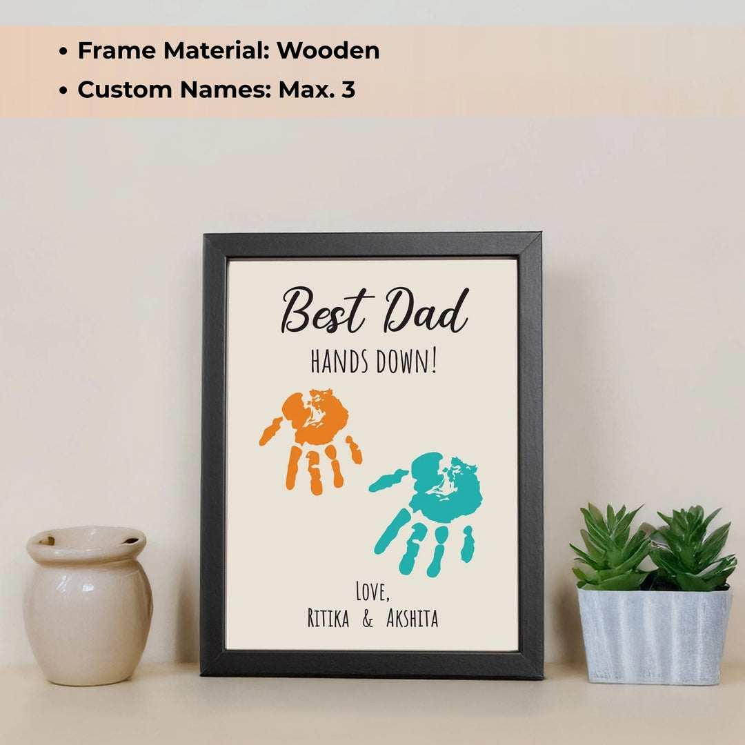 Best Dad Hands Down Quote Frame