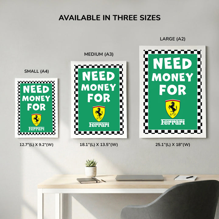Need Money For Farrari - size comparison showing Small A4, Medium A3, and Large A2 frame options displayed together on a wall