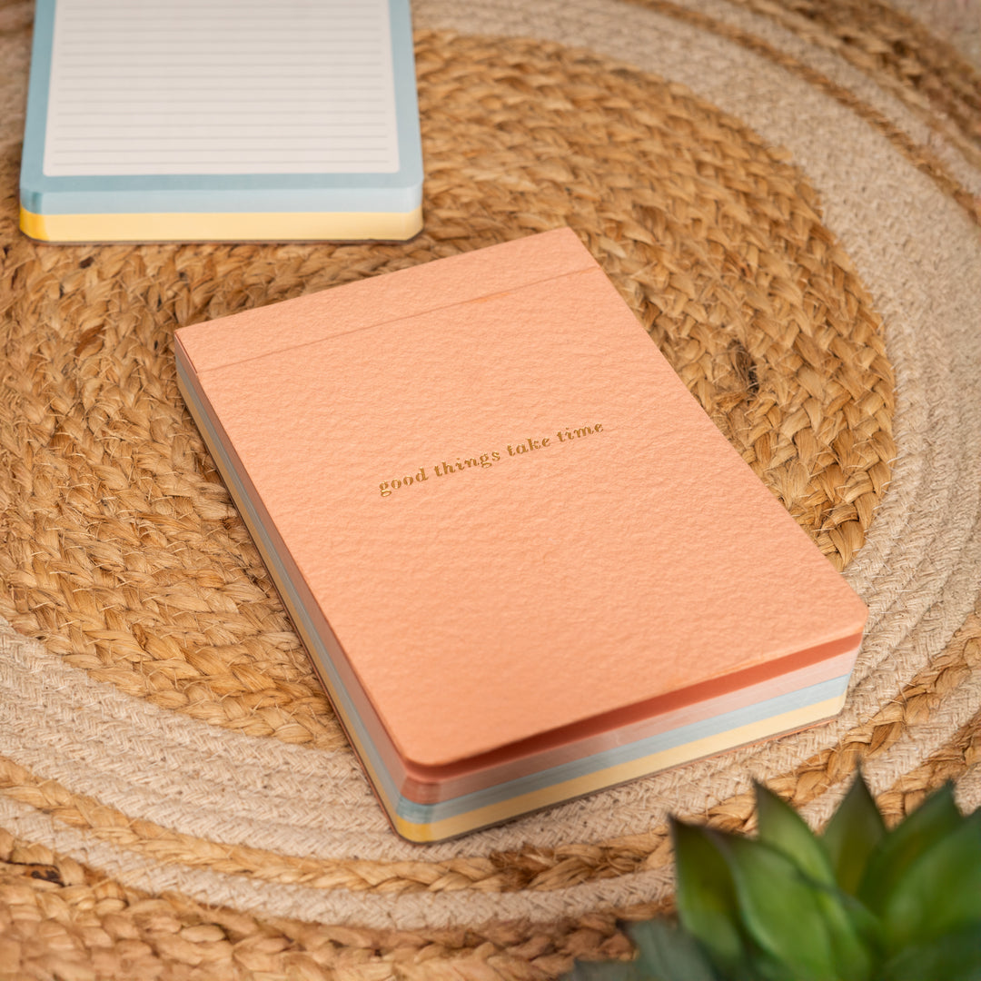 Good Things Take Time Notepad