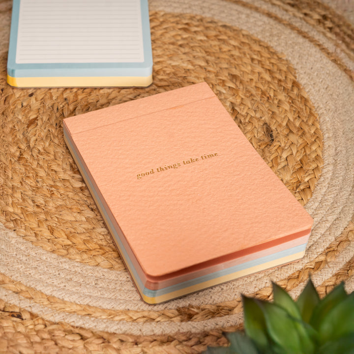 Good Things Take Time Notepad