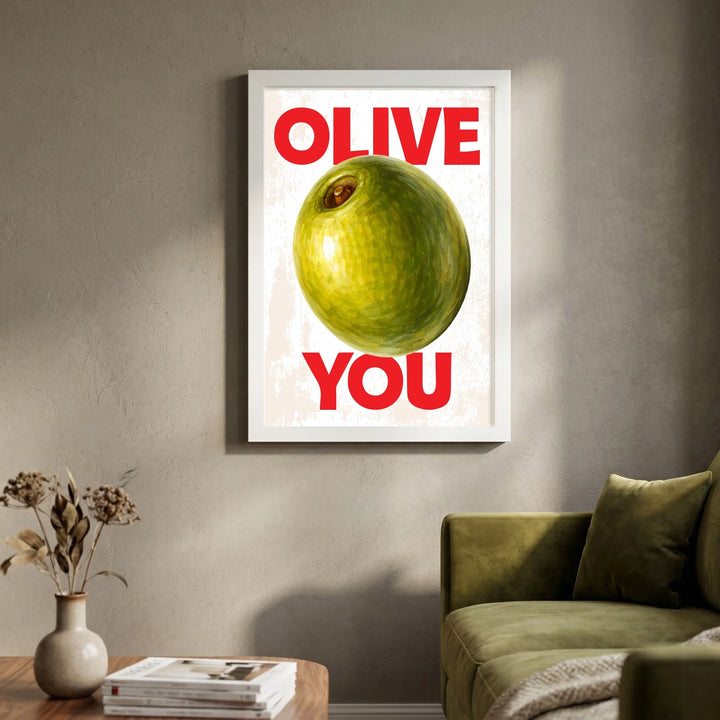 Olive You Wall Art - framed poster of an Olive illustration with Olive You text, white frame  mounted on the wall 