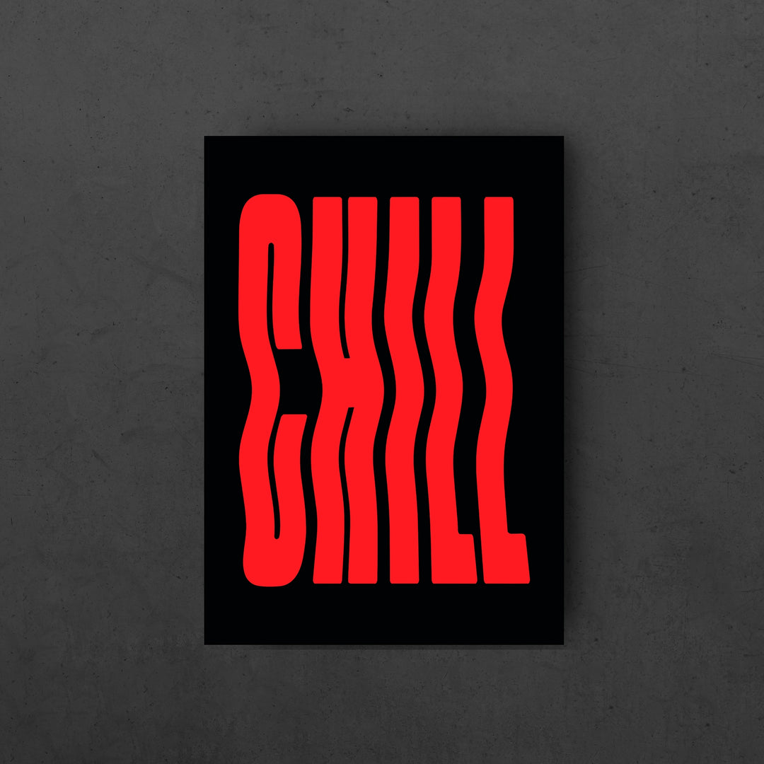 Red and Black CHILL wall art poster, black background and CHILL written in red color in weavy style.