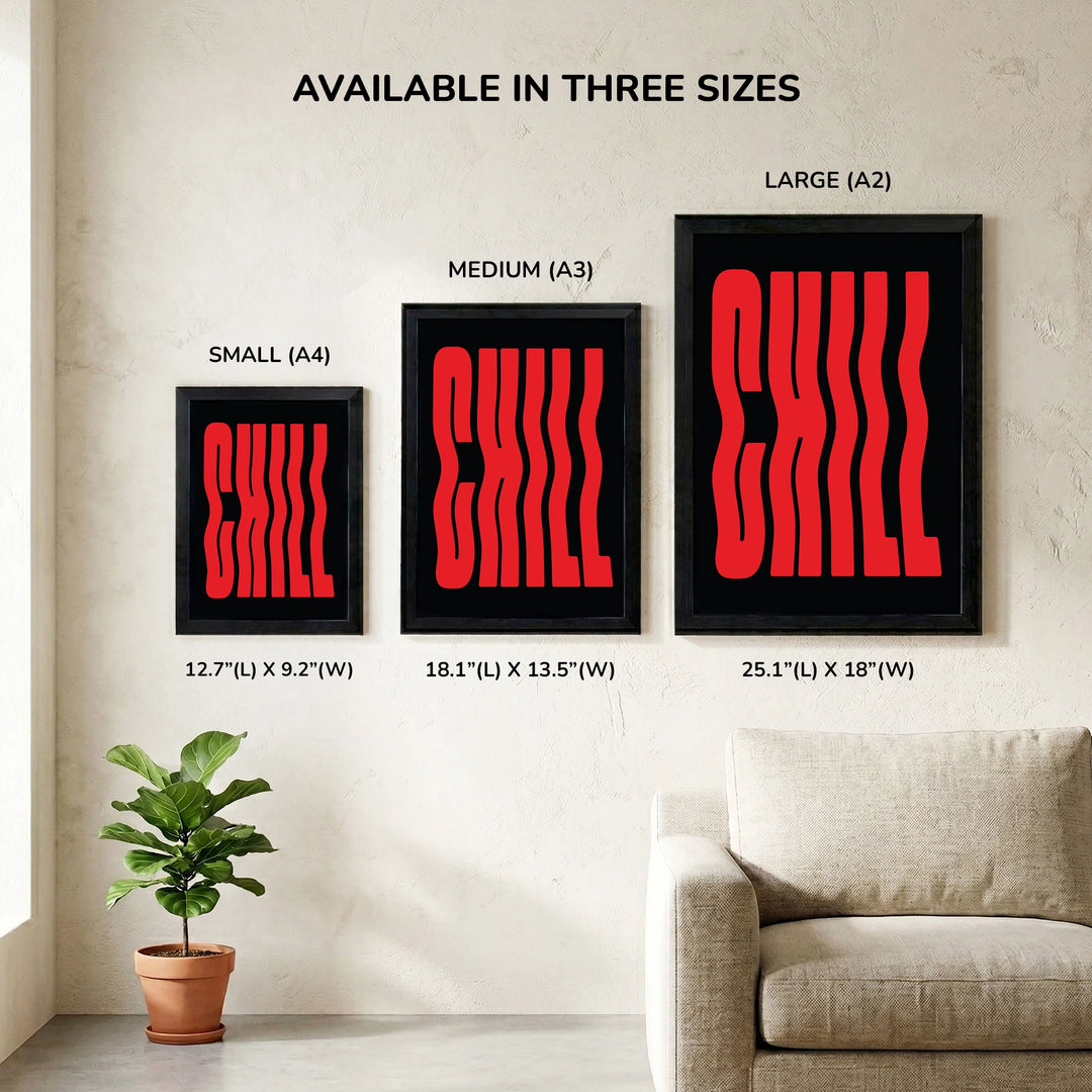 CHILL Wall Art Frame (Red and Black) - size comparison showing Small A4, Medium A3 , and Large A2 frame options displayed together on a wall