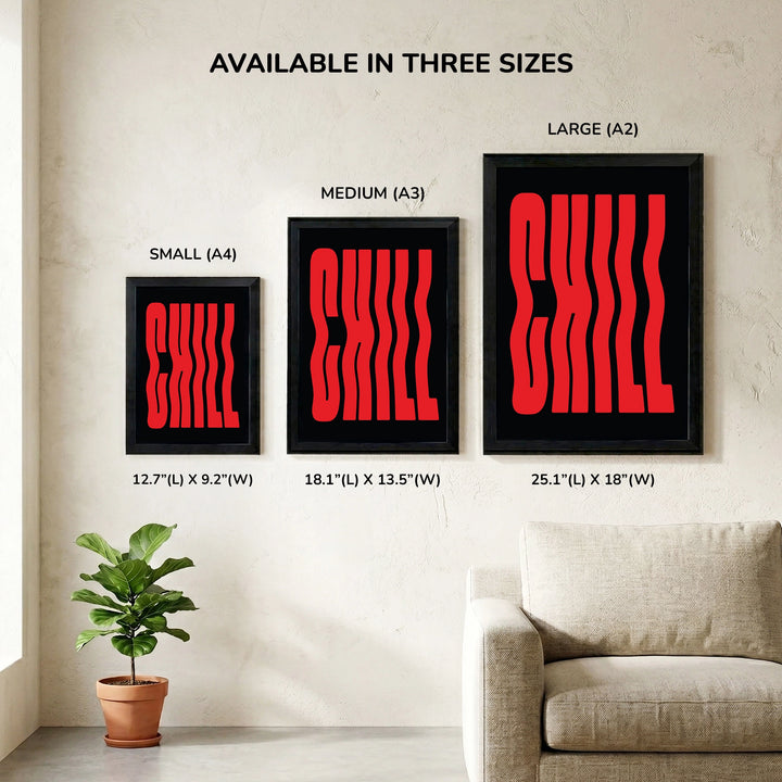 CHILL Wall Art Frame (Red and Black) - size comparison showing Small A4, Medium A3 , and Large A2 frame options displayed together on a wall