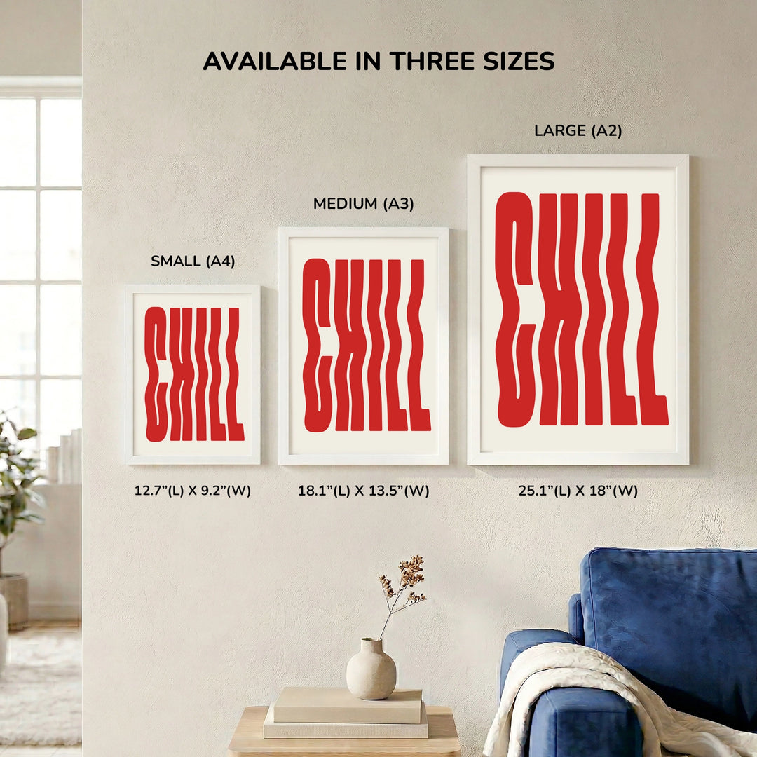 CHILL Wall Art Frame (Red and White) - size comparison showing Small A4, Medium A3 , and Large A2 frame options displayed together on a wall